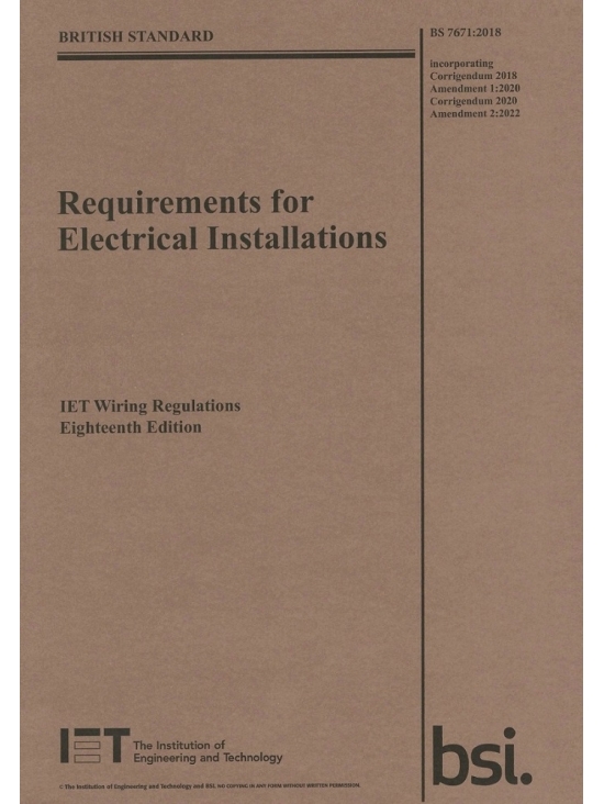 IET Requirements for Electrical Installations, Wiring Regulations 18th Edition BS 7671:2018+A2:2022. Edition 2022 (PDF)