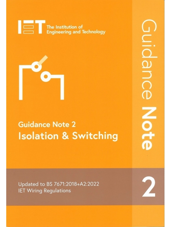 IET Guidance Note 2 Isolation & Switching + A2:2022 9th Edition 2022 (PDF)