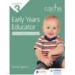 CACHE Level 3 Early Years Educator for the Work-Based Learner by Penny Tassoni