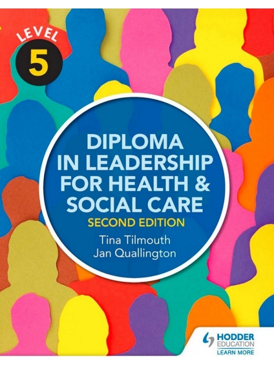 Level 5 Diploma in Leadership for Health and Social Care 2nd Edition