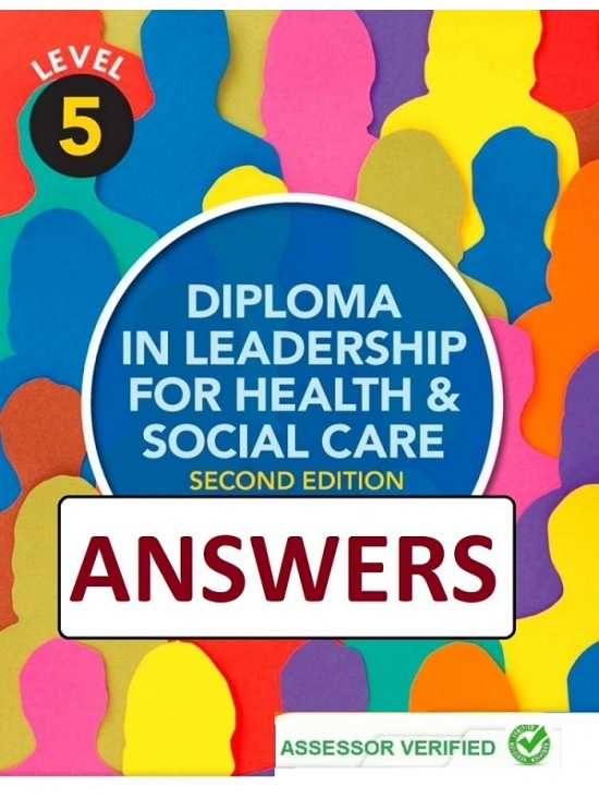 Answers and Guidance to Level 5 Diploma in Leadership for Health and Social Care (27 Units)