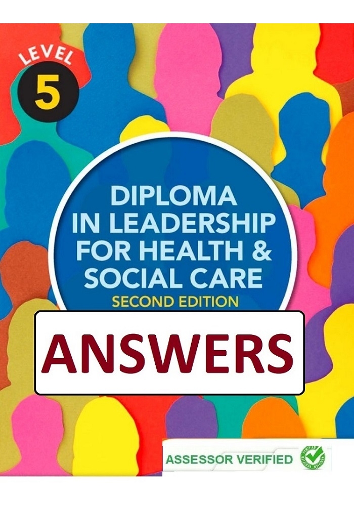 Answers and Guidance to Level 5 Diploma in Leadership for Health and Social Care (27 Units)