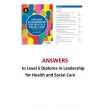 Answers and Guidance to Level 5 Diploma in Leadership for Health and Social Care