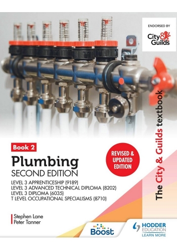 Plumbing Book 2 For the Level 3 Apprenticeship (9189), Level 3 Advanced Technical Diploma (8202), Level 3 Diploma (6035) & T Level Occupational Specialisms (8710) (PDF)
