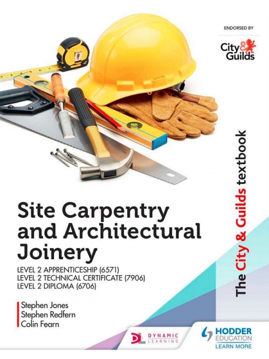 Site Carpentry and Architectural Joinery for the Level 2 Apprenticeship (6571), Level 2 Technical Certificate (7906) & Level 2 Diploma (6706) (PDF)