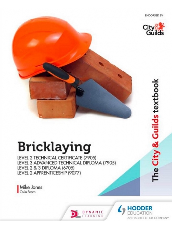 The City & Guilds Textbook: Bricklaying for the Level 2 Technical Certificate & Level 3 Advanced Technical Diploma (7905), Level 2 and 3 Diploma (6705) and Level 2 Apprenticeship (9077) (PDF)