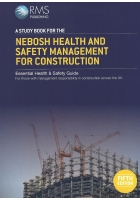 NEBOSH Health and Safety Management for Construction – A Complete Guide to Construction Safety