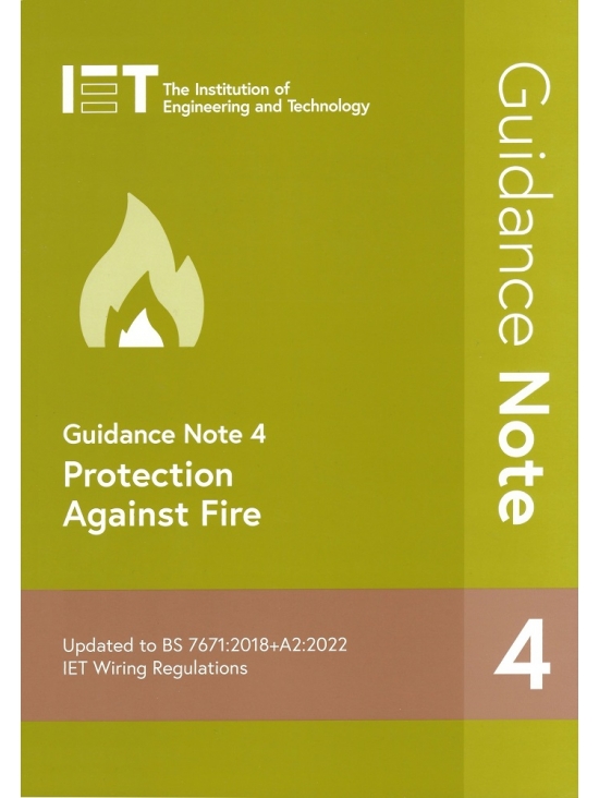 IET Guidance Note 4 Protection Against Fire + A2:2022 Edition 2022 (PDF)