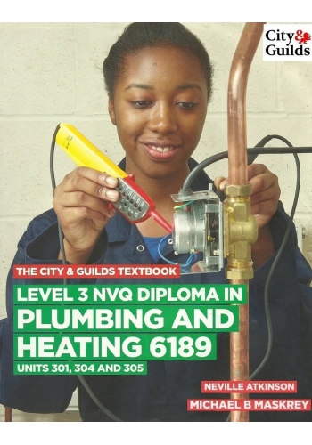 Plumbing and Heating 6189 Level 3 NVQ Diploma. Units 301,304, and 305 (PDF)