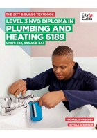 The City & Guilds Textbook Level 3 NVQ Diploma in Plumbing and Heating 6189