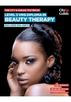 The City & Guilds Level 3 VRQ Diploma in Beauty Therapy (Includes Spa Units) – Advanced Study Guide