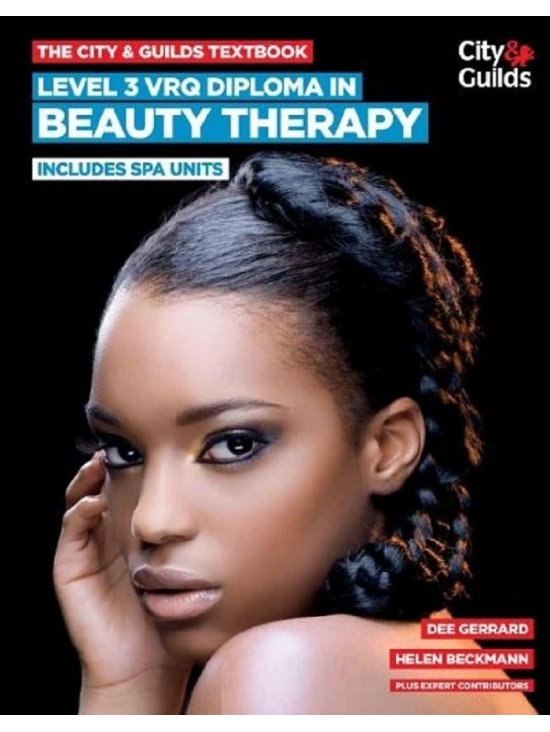 The City & Guilds Level 3 VRQ Diploma in Beauty Therapy, Includes Spa Units Edition 2018 (PDF)