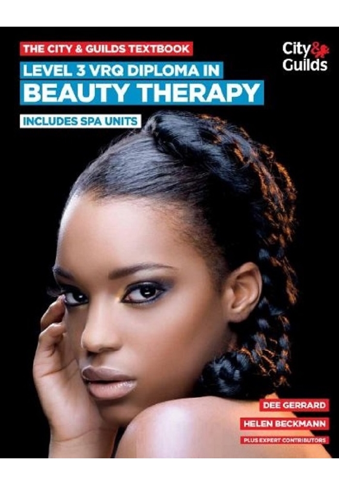 The City & Guilds Level 3 VRQ Diploma in Beauty Therapy, Includes Spa Units Edition 2018 (PDF)