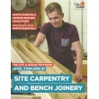 Level 3 Diploma in Site Carpentry & Bench Joinery – Advanced Study Guide