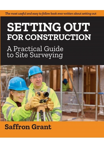 Setting out for Construction-A Practical Guide to Site Surveying (PDF)