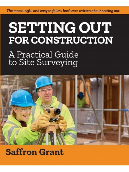 Setting out for Construction-A Practical Guide to Site Surveying (PDF)