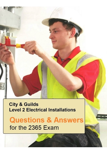City & Guilds Level 2 Electrical Installations Exam Questions 2365 (PDF)