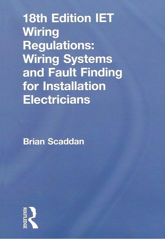 18th Edition IET Wiring Regulations Wiring Systems and Fault Finding for Installation Electricians 7th Edition 2019 (PDF)