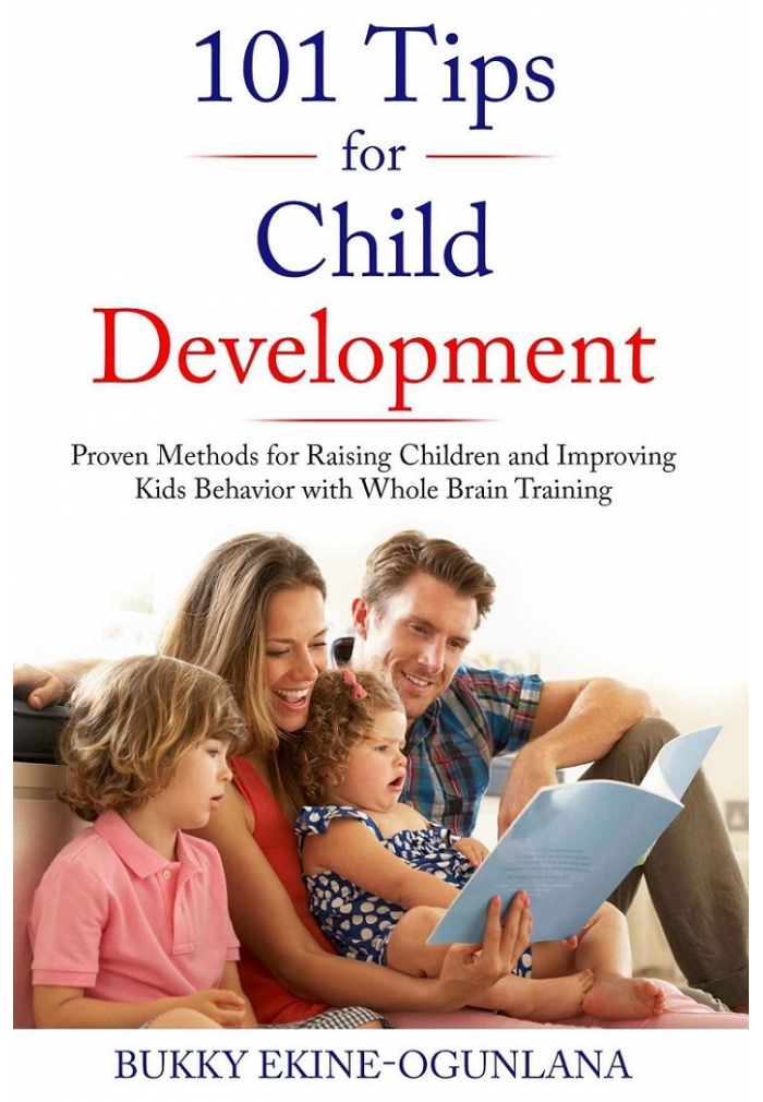 101 Tips for Child Development: Proven Methods for Raising Children and Improving Kids Behavior with Whole Brain Training, Edition 2020 (PDF)