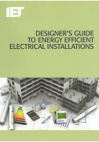 Designer’s Guide to Energy Efficient Electrical Installations