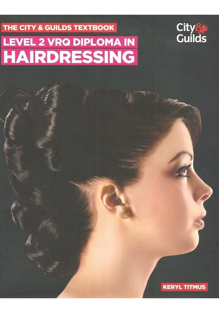 The City & Guilds Textbook Level 2 VRQ Diploma in Hairdressing (PDF)