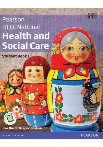 BTEC National Health and Social Care Student Book 1: For the 2016 specifications (PDF)