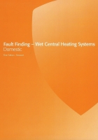 Fault Finding – Wet Central Heating Systems Domestic