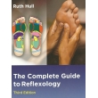 The Complete Guide to Reflexology (3rd Edition) by Ruth Hull