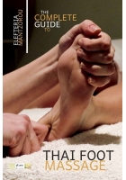 The Complete Guide to Thai Foot Massage by Elefteria Mantzorou