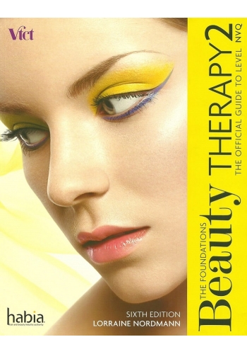 Beauty Therapy The Foundations-The OfFicial Guide to Level 2 NVQ, 6th Edition (PDF