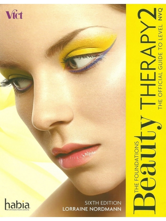 Beauty Therapy The Foundations-The OfFicial Guide to Level 2 NVQ, 6th Edition (PDF