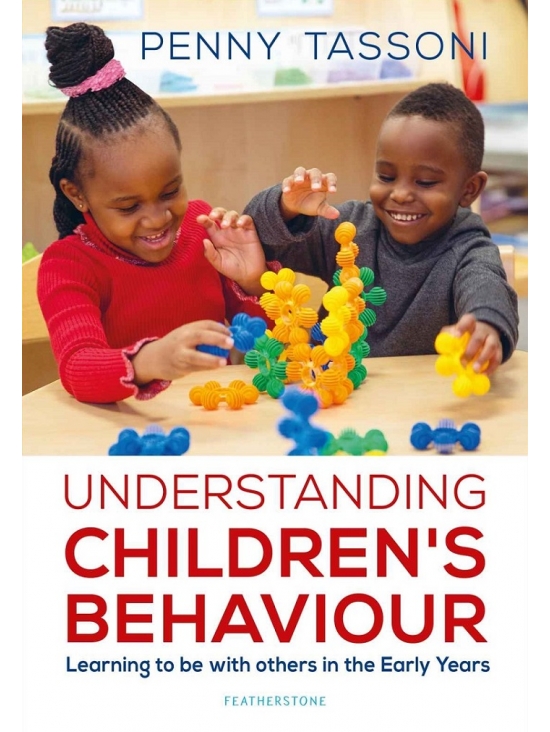Understanding Children's Behaviour: Learning to be with others in the Early Years (Supporting Development in the Early Years Foundation Stage), Edition 2018 (PDF)