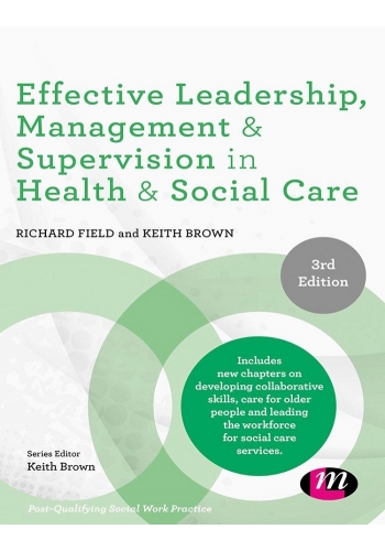 Effective Leadership, Management and Supervision in Health and Social Care (PDF)