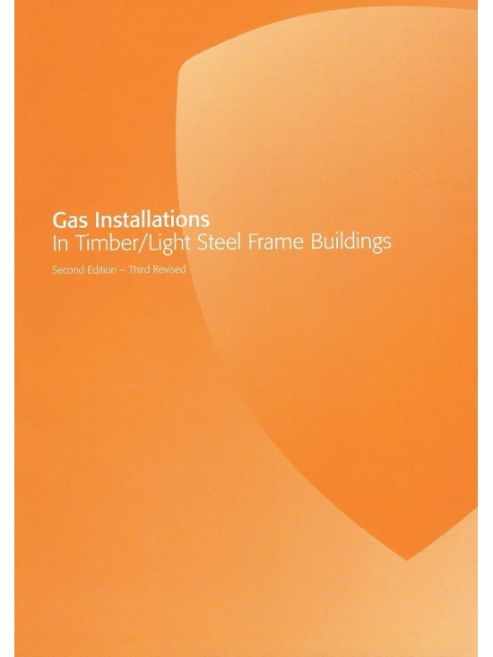 Gas Installations In Timber/Light Steel Frame Buildings 2nd Edition (PDF)