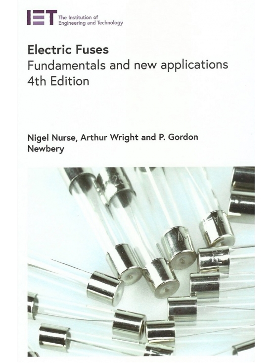 Electric Fuses Fundamentals and new applications 4th Edition 2022 (PDF)