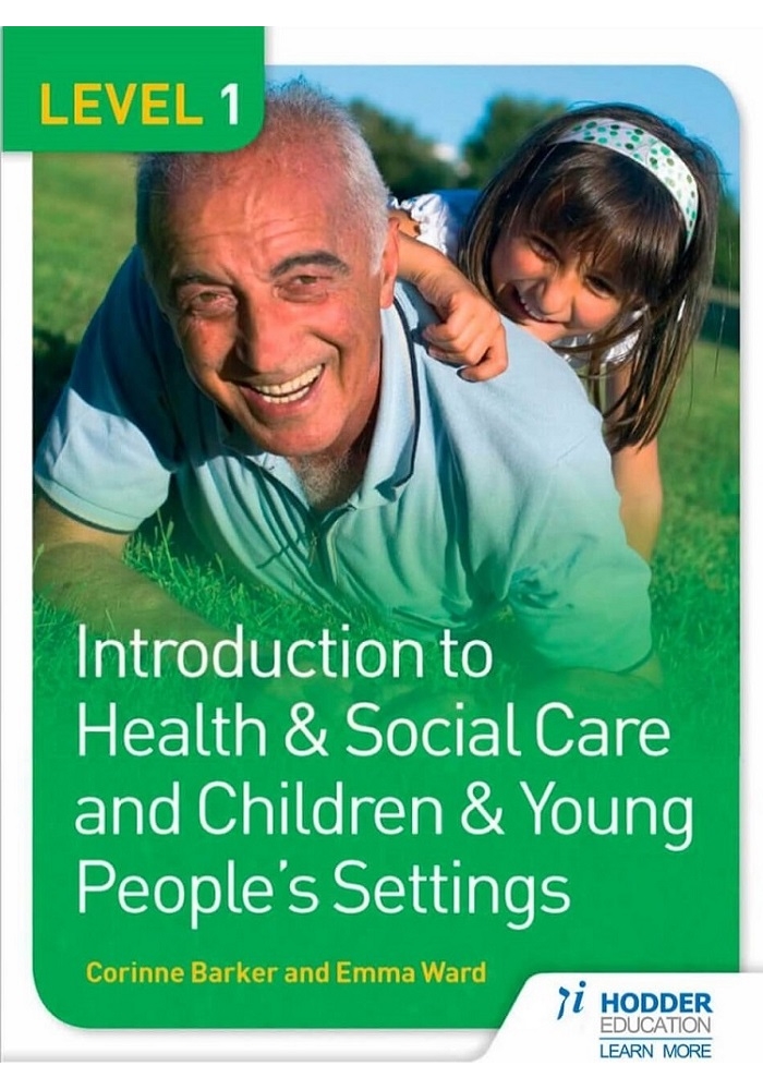 Level 1 Introduction to Health & Social Care and Children & Young People's Settings by Corinne Barker, Emma Ward (PDF)