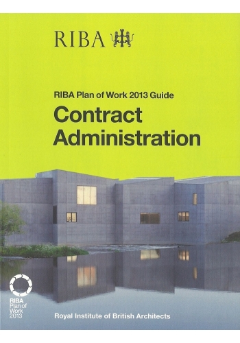 RIBA Plan of Work 2013 Guide Contract Administration (PDF)