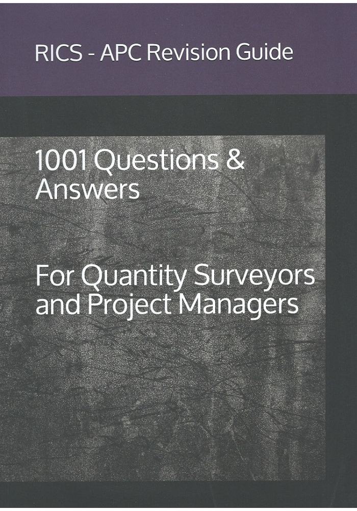 RICS- APC Revision Guide 1001 Questions and Answers for Quantity Surveyors and project Managers (PDF)
