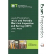 Exam Preparation: Initial & Periodic Electrical Inspection and Testing (2391) Level 3 Award