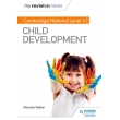 Cambridge National Level 1/2 Certificate in Child Development – Complete Study Guide