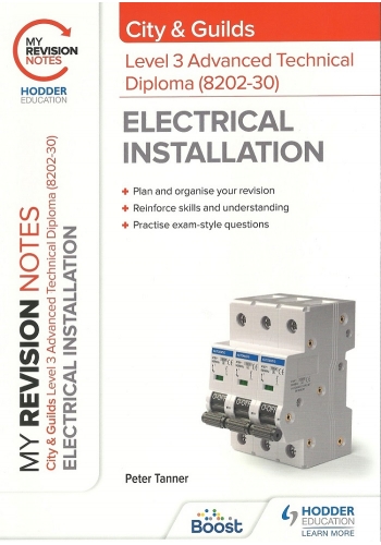 The City & Guilds Level 3 Advanced Technical Diploma (8202-30) Electrical Installation. Revision Notes (PDF)