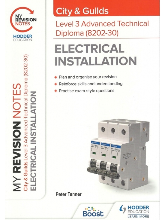 The City & Guilds Level 3 Advanced Technical Diploma (8202-30) Electrical Installation. Revision Notes (PDF)