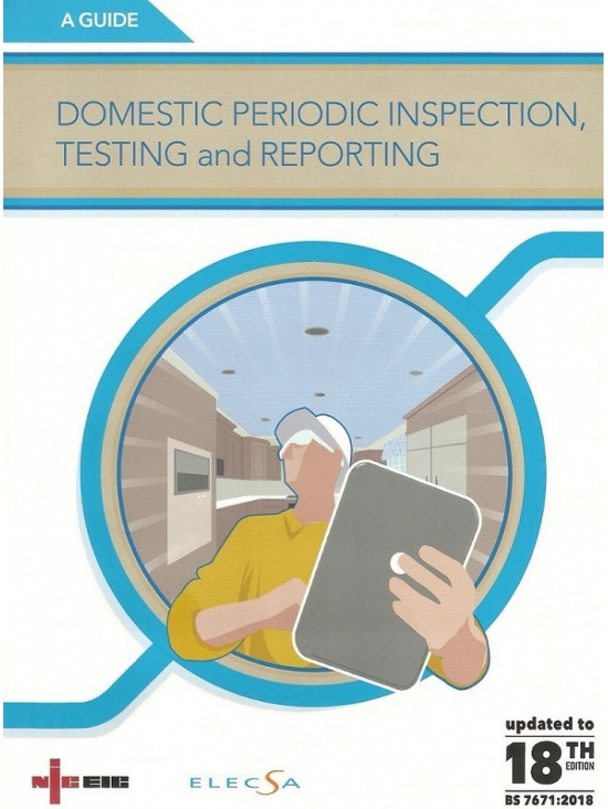 Guide Domestic periodic Inspection, Testing and Reporting updated to 18th Edition (PDF)