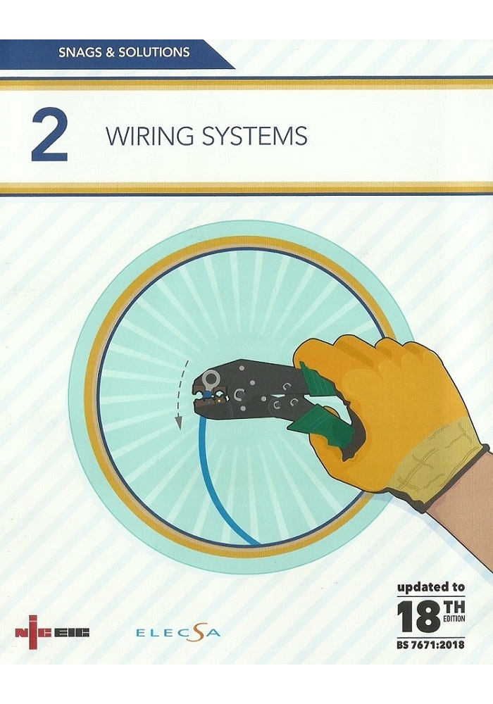 Snags & Solutions 2: Wiring Systems | 18th Edition 2018 (PDF)