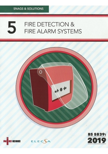 Snags & Solutions 5: Fire Detection & Fire Alarm Systems | 18th Edition 2019 (PDF)