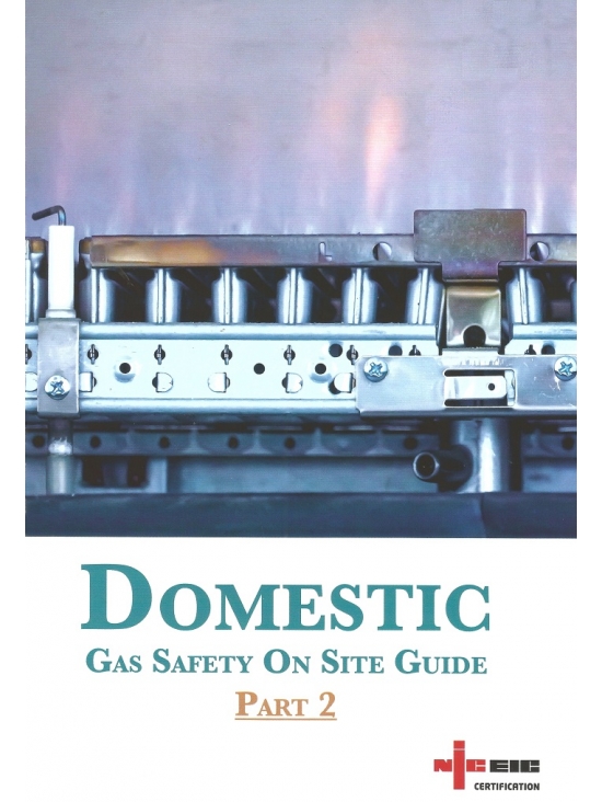 Domestic Gas Safety On Site Guide Part 2 Updated Edition 2024 (PDF)