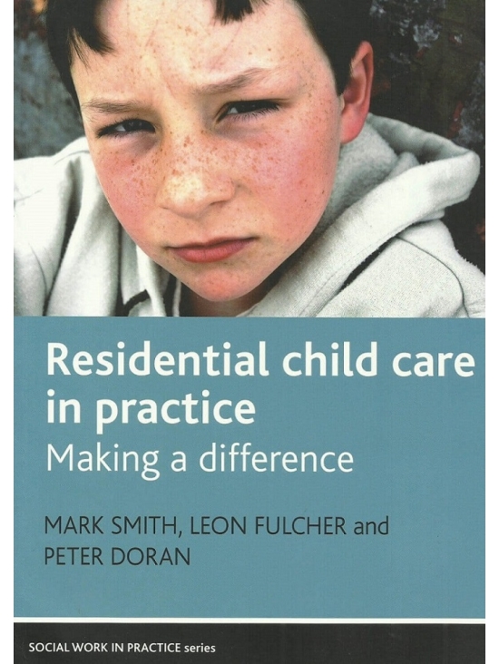Residential child care in practice. Make a difference (PDF)
