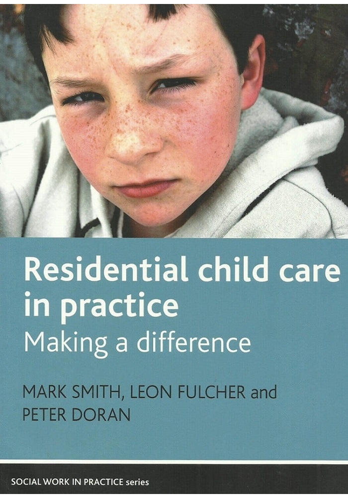 Residential child care in practice. Make a difference (PDF)