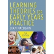 Learning Theories for Early Years Practice