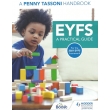 EYFS: A Practical Guide: A Penny Tassoni Handbook